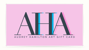 AUDREY HAMILTON ART GIFT CARD